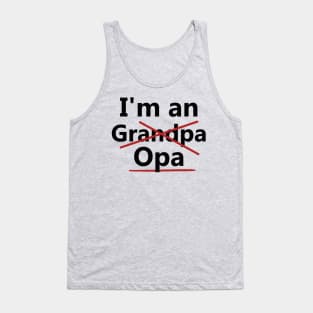 I'm an Opa Tank Top